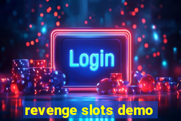 revenge slots demo